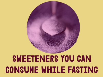 Which Sweeteners Can You Consume While Fasting?