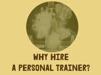 Why Hire a Personal Trainer?